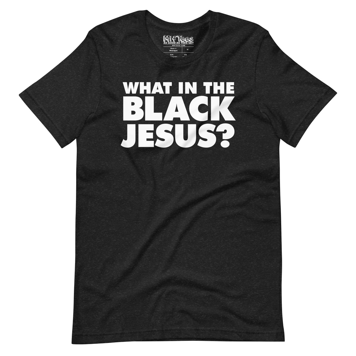 What in the Black Jesus t-shirt