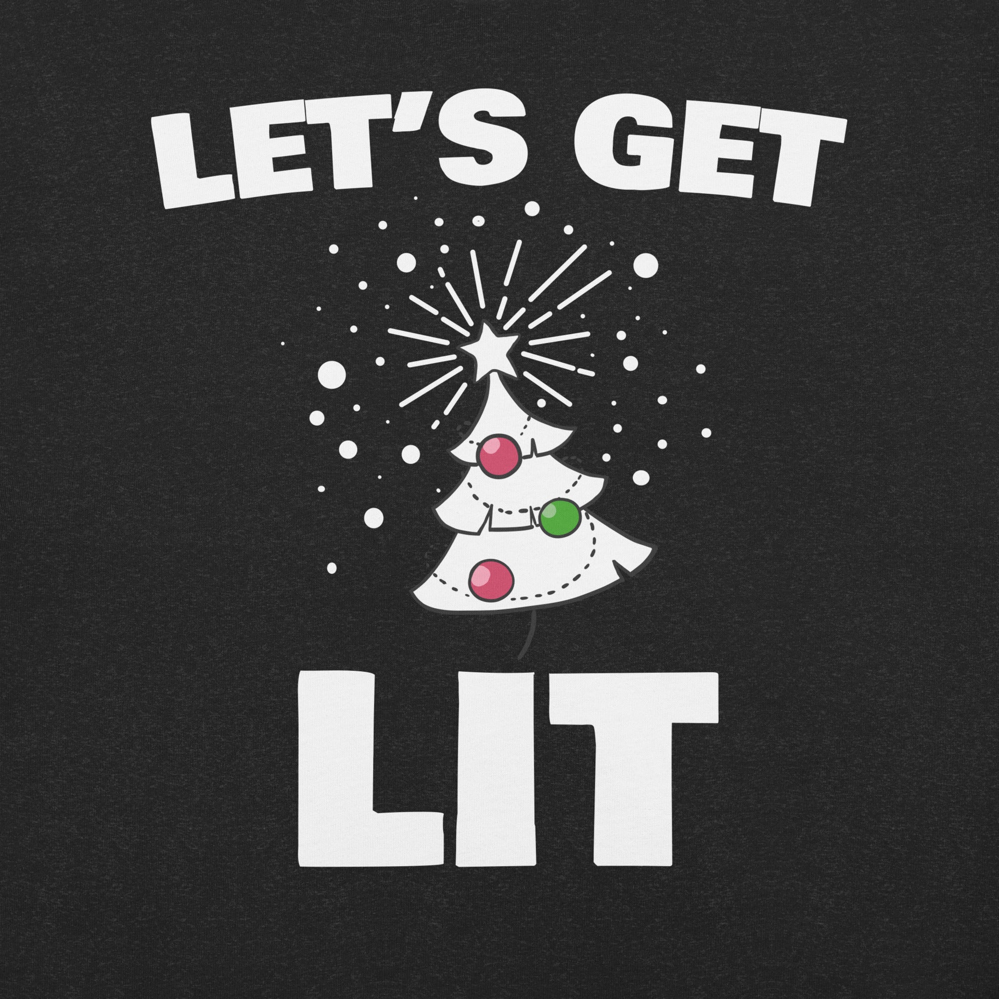 Let's Get Lit t-shirt