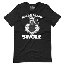 Load image into Gallery viewer, Edgar Allan Swole t-shirt
