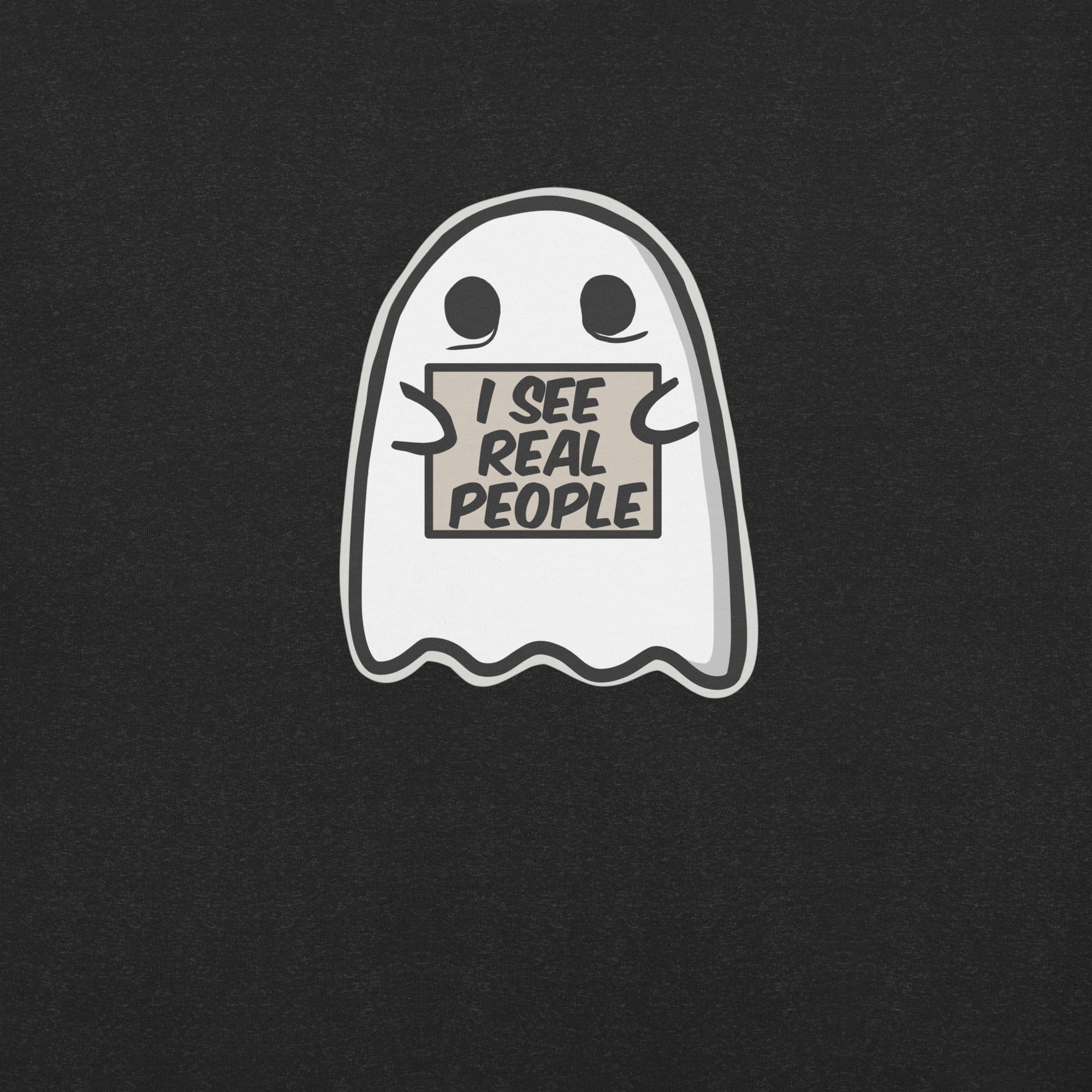 I See Real People Halloween Ghost T-Shirt