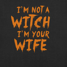 Load image into Gallery viewer, I&#39;m Not a Witch, I&#39;m Your Wife Funny Halloween Couple T-Shirt
