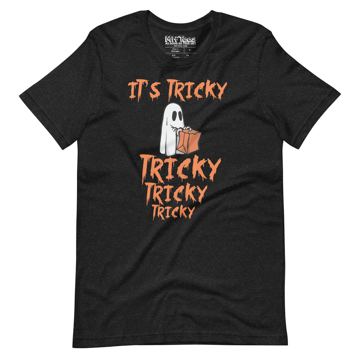 It's Tricky Tricky Tricky Trick-or-Treating T-Shirt