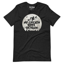 Load image into Gallery viewer, My Chicken Rides Shotgun T-Shirt
