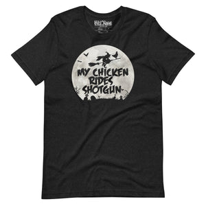 My Chicken Rides Shotgun T-Shirt