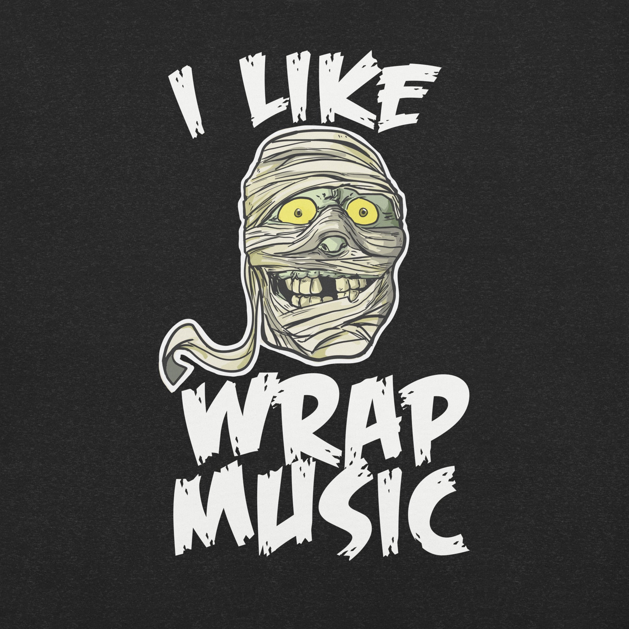 I Like Wrap Music Funny Mummy T-Shirt