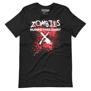 Zombies Ruined This Shirt T-Shirt