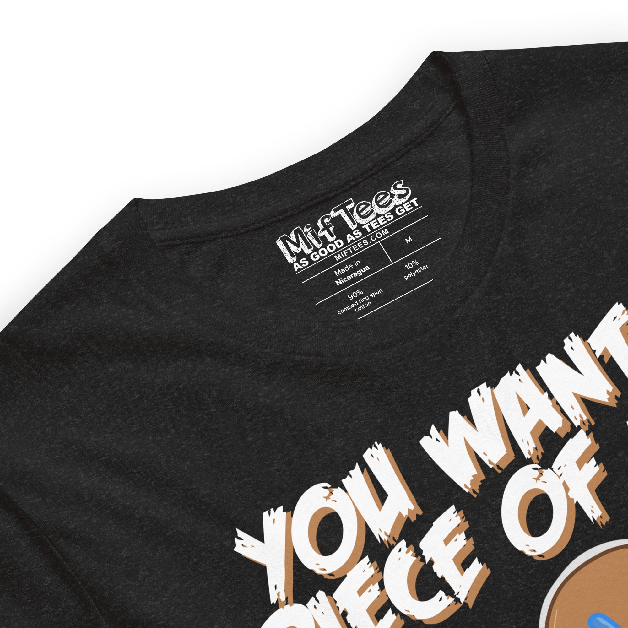 You Want A Piece Of Me Angry Gingerbread Man t-shirt