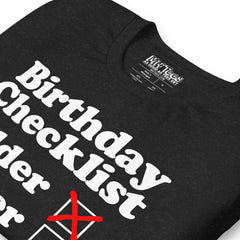 Birthday Checklist T-Shirt