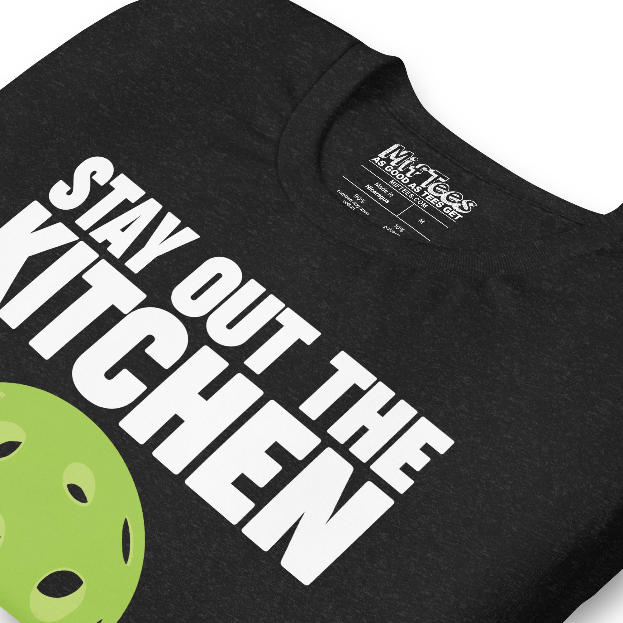 Stay out the Kitchen Pickleball t-shirt