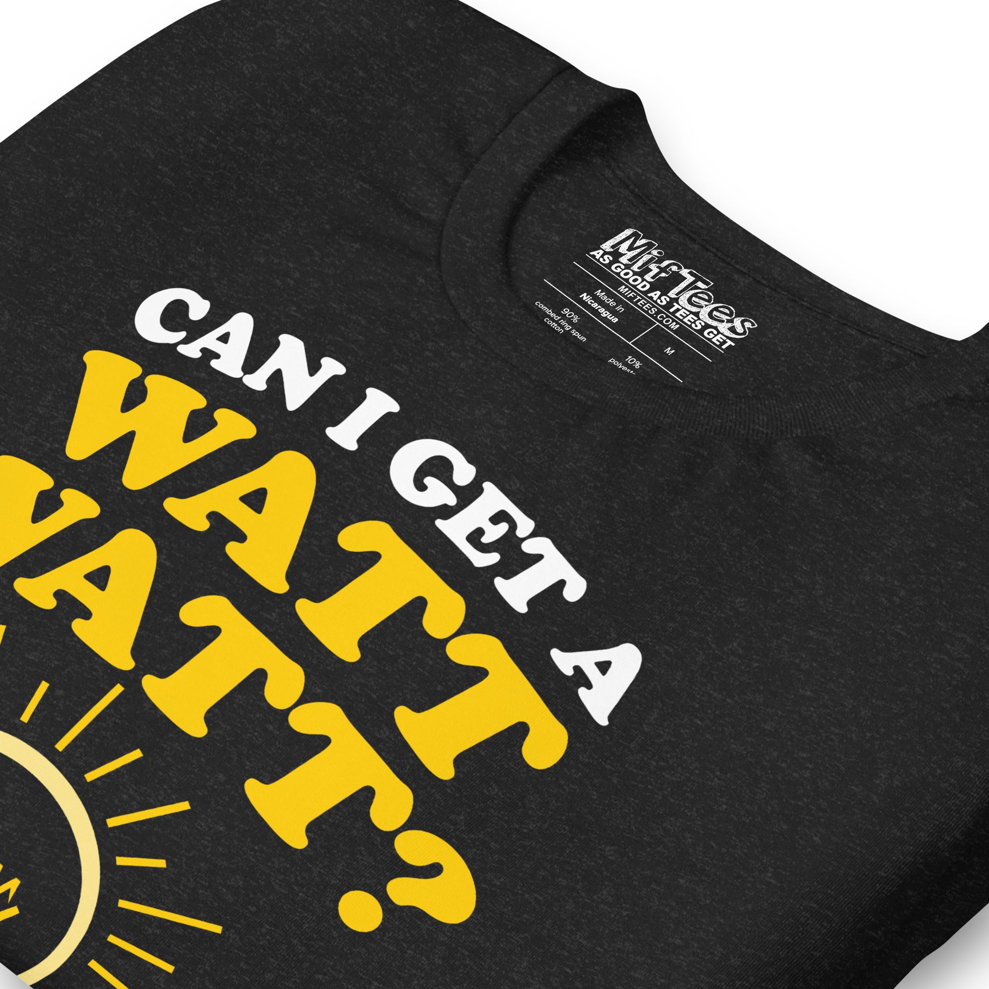 Electrician Can I Get a Watt Watt T-Shirt