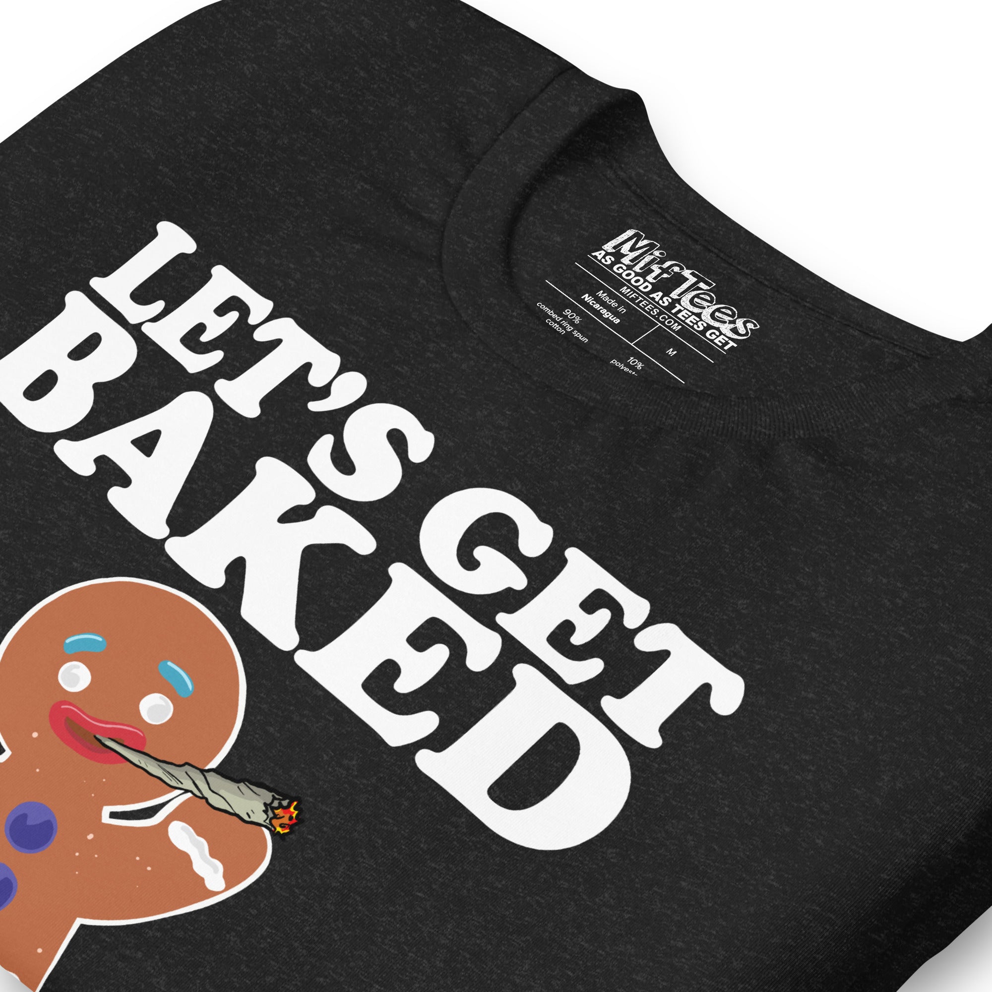 Let’s Get Baked Gingerbread Man t-shirt