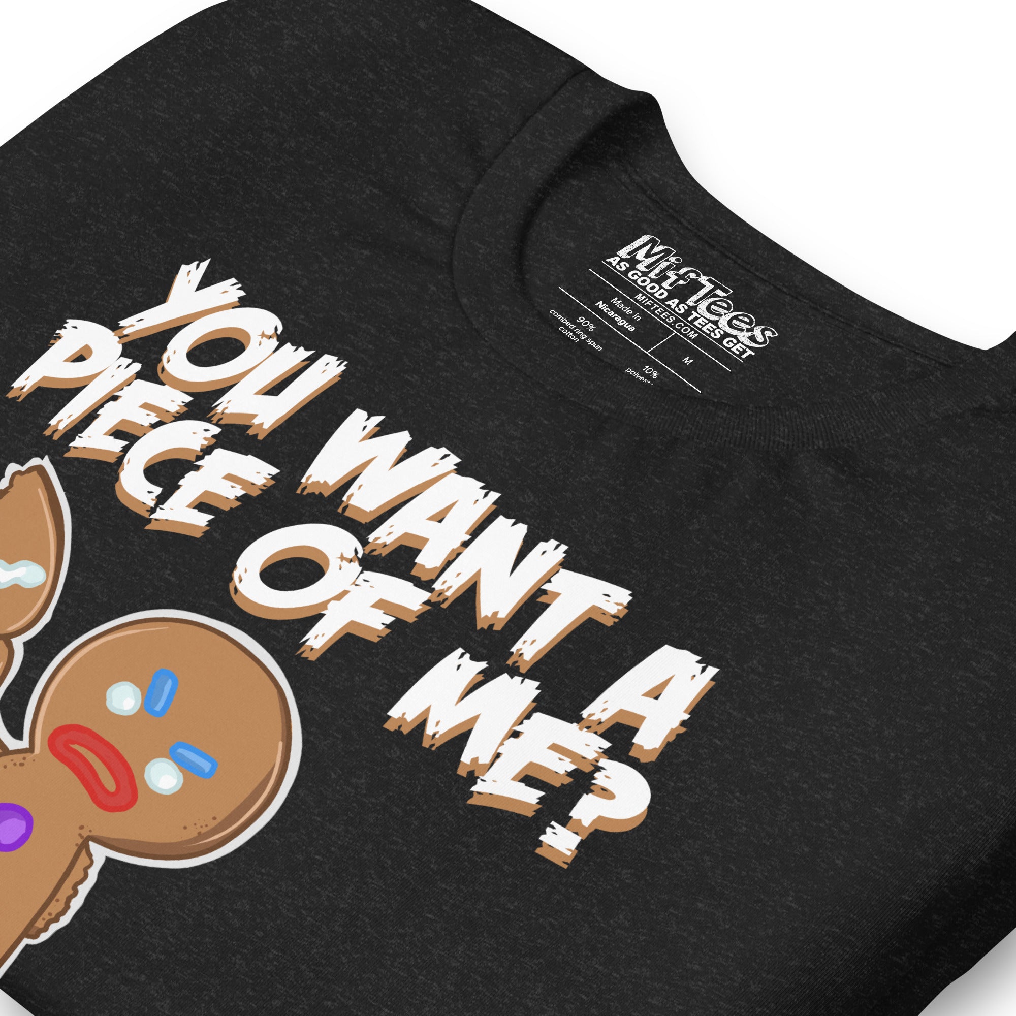 You Want A Piece Of Me Angry Gingerbread Man t-shirt