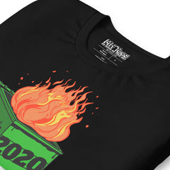 2020 Dumpster Fire t-shirt