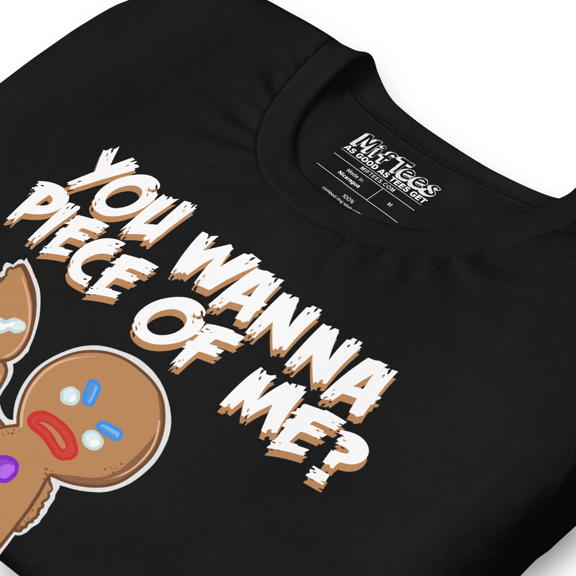 You Wanna Piece Of Me Angry Gingerbread Man t-shirt