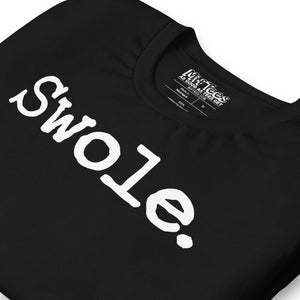 Swole t-shirt