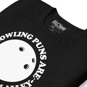 Bowling Puns Are Right Up My Alley t-shirt