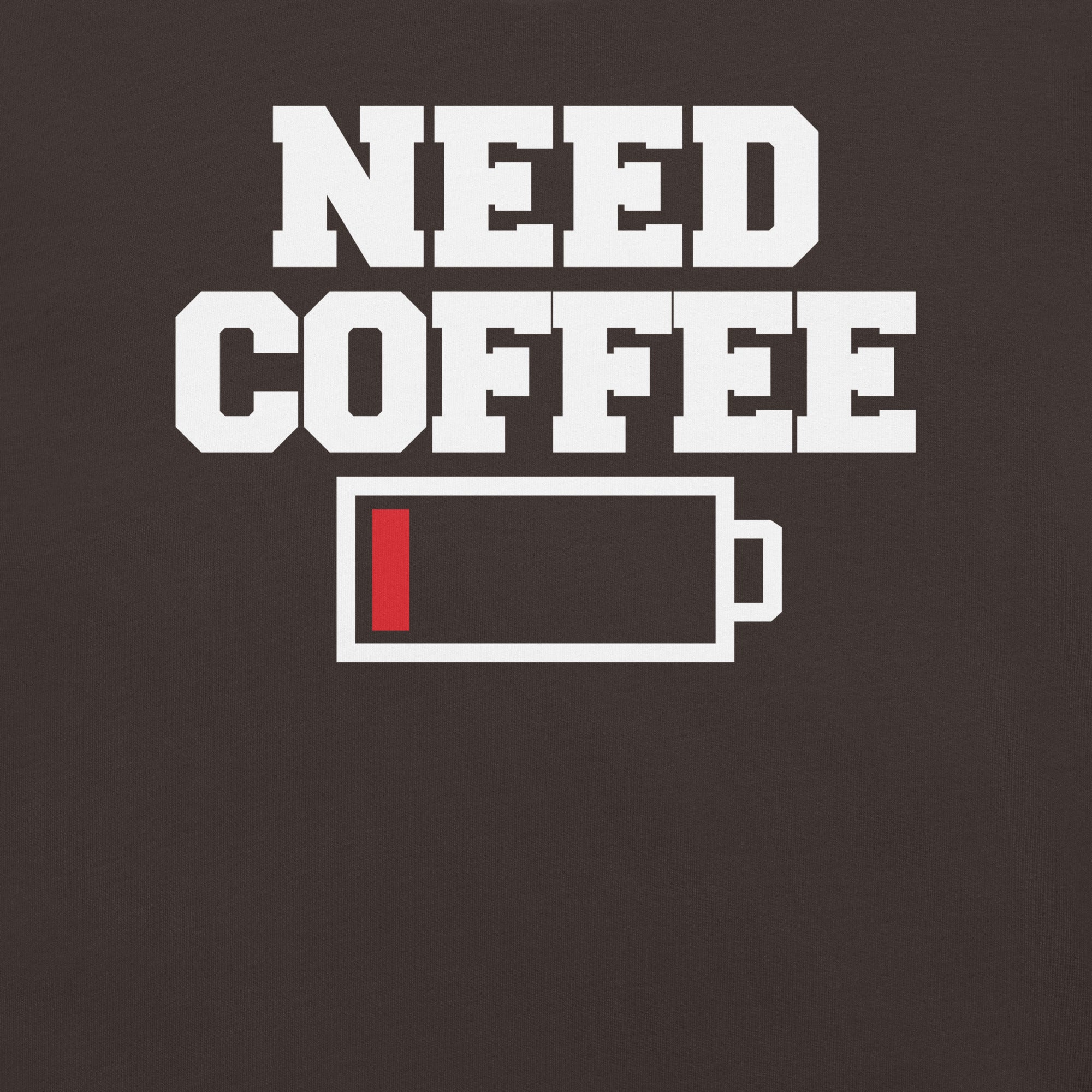 Need Coffee funny Coffee Lover T-Shirt