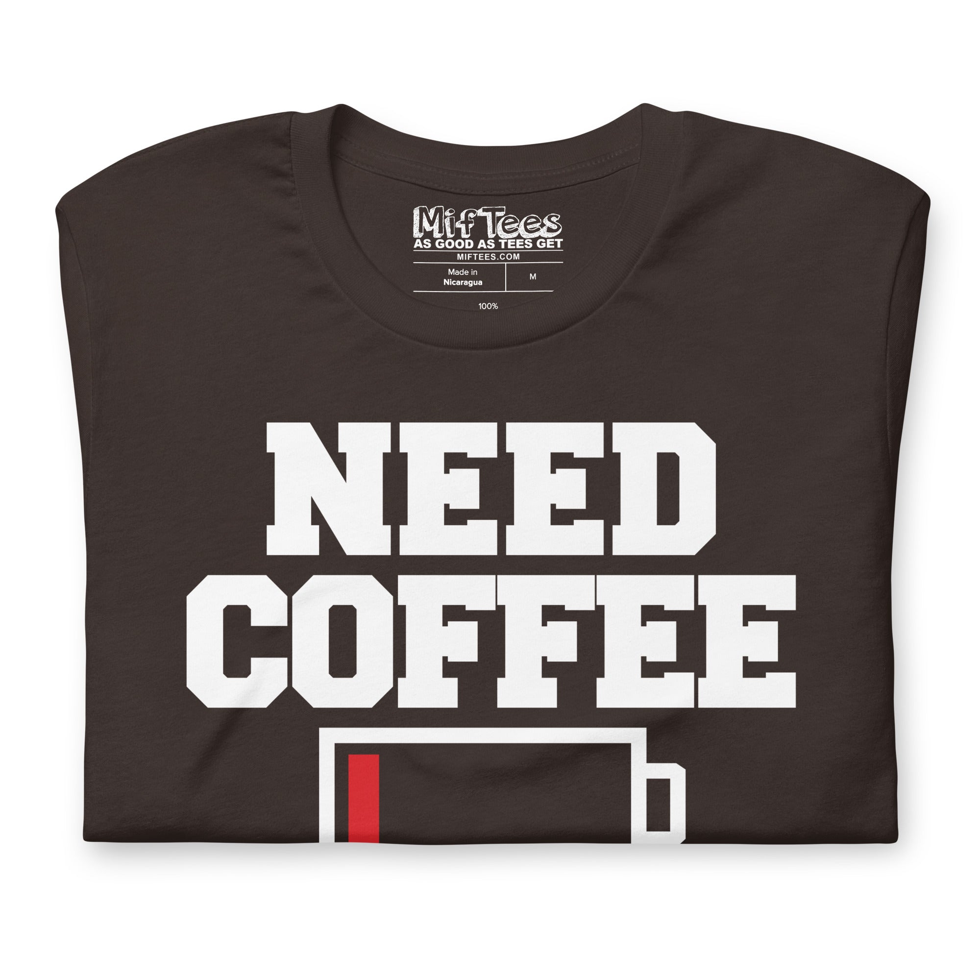 Need Coffee funny Coffee Lover T-Shirt