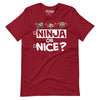 Christmas Ninja or Nice  t-shirt