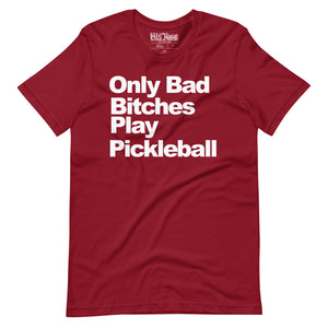 Only Bad Play Pickleball t-shirt