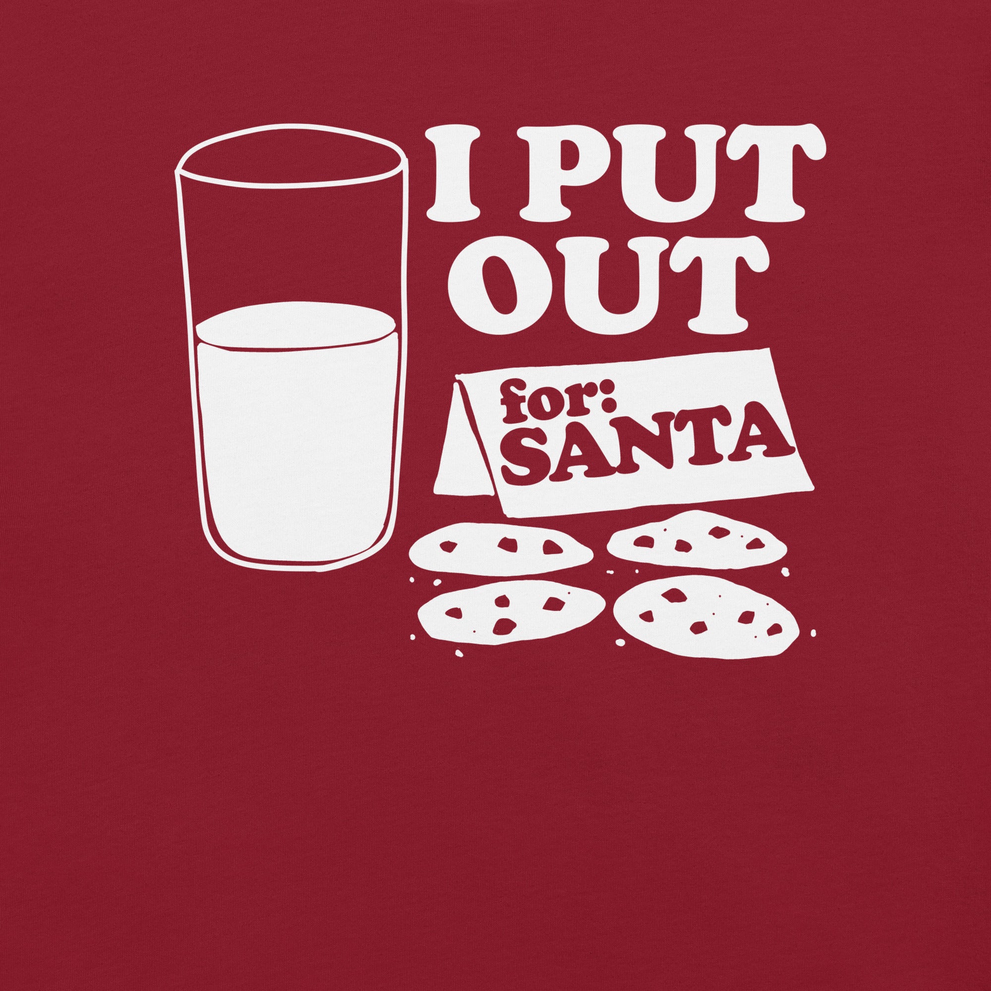 I Put Out For Santa t-shirt