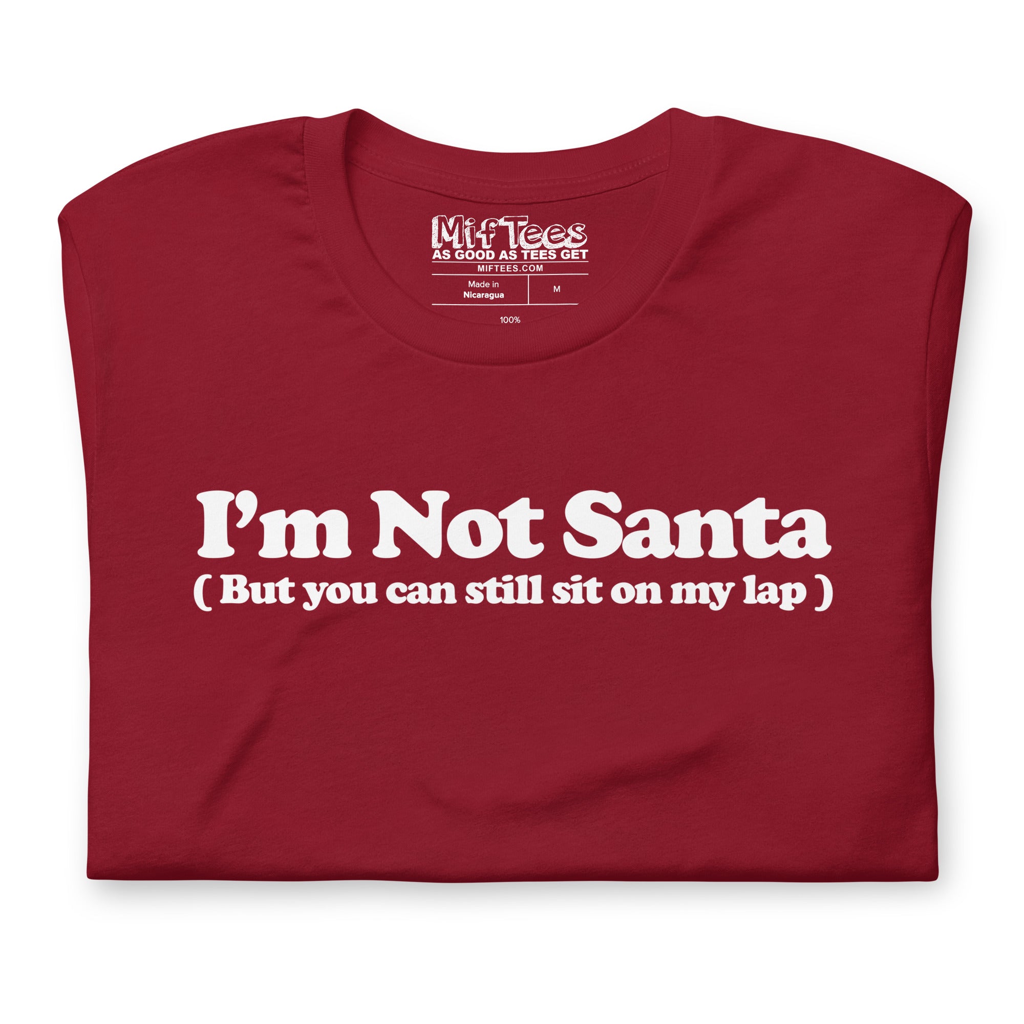 I'm not Santa but you can still sit on my lap t-shirt