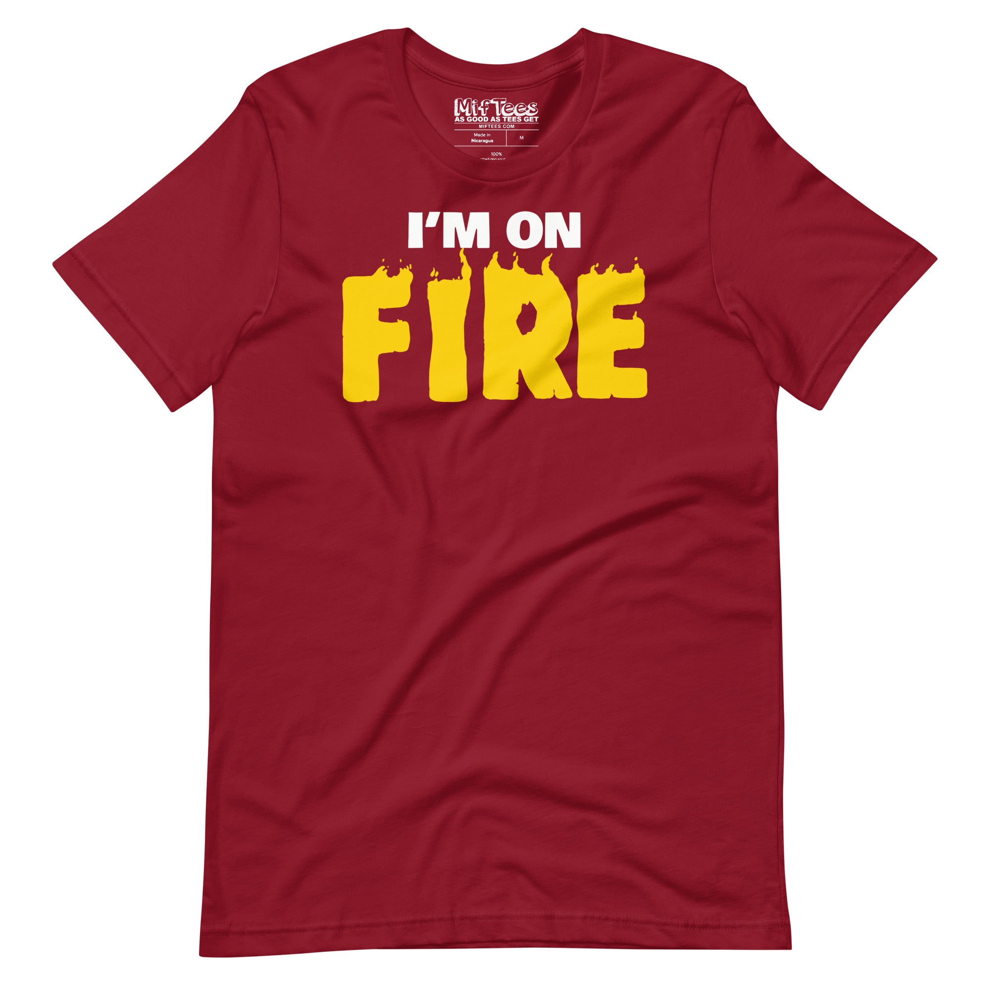 I'm On Fire T-Shirt