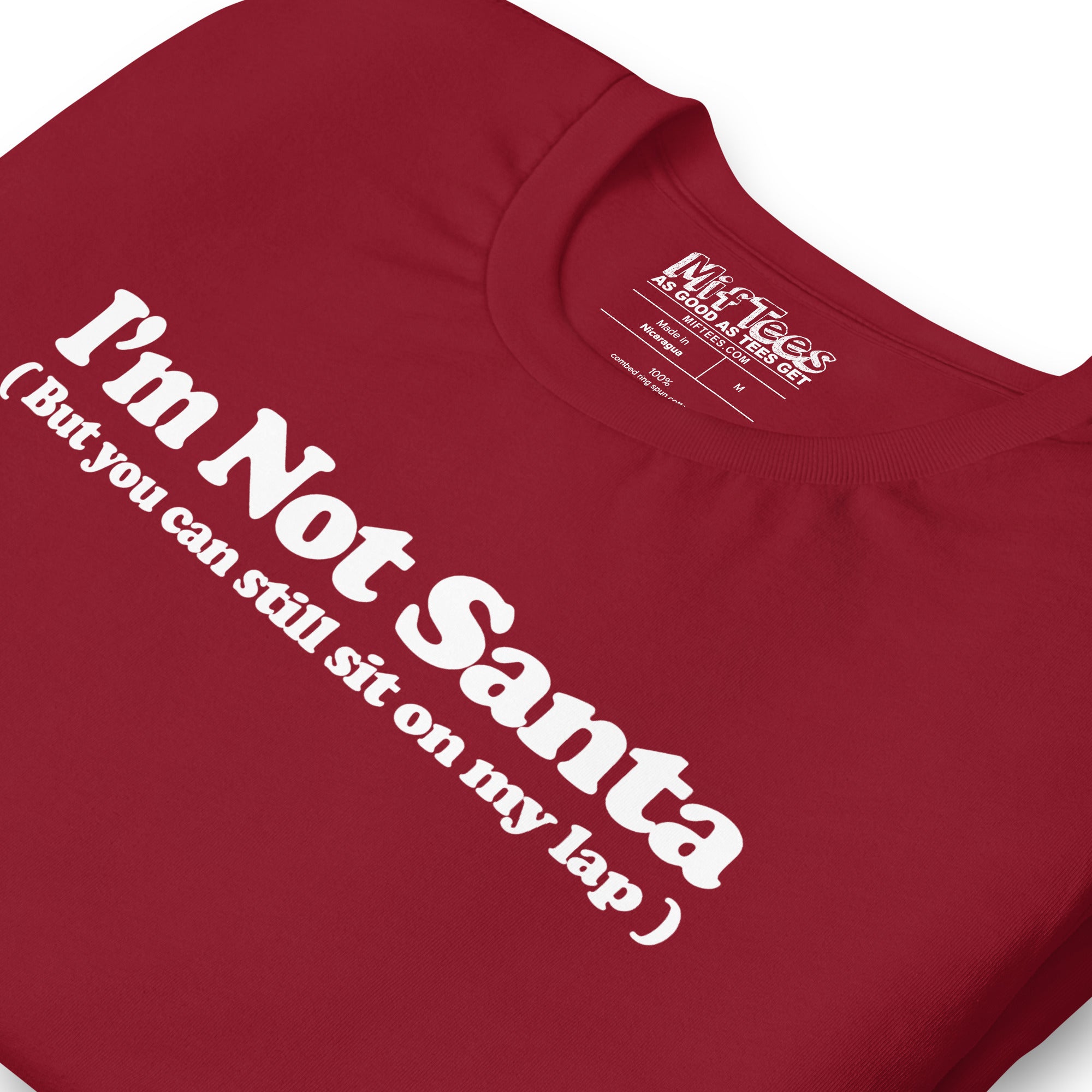 I'm not Santa but you can still sit on my lap t-shirt