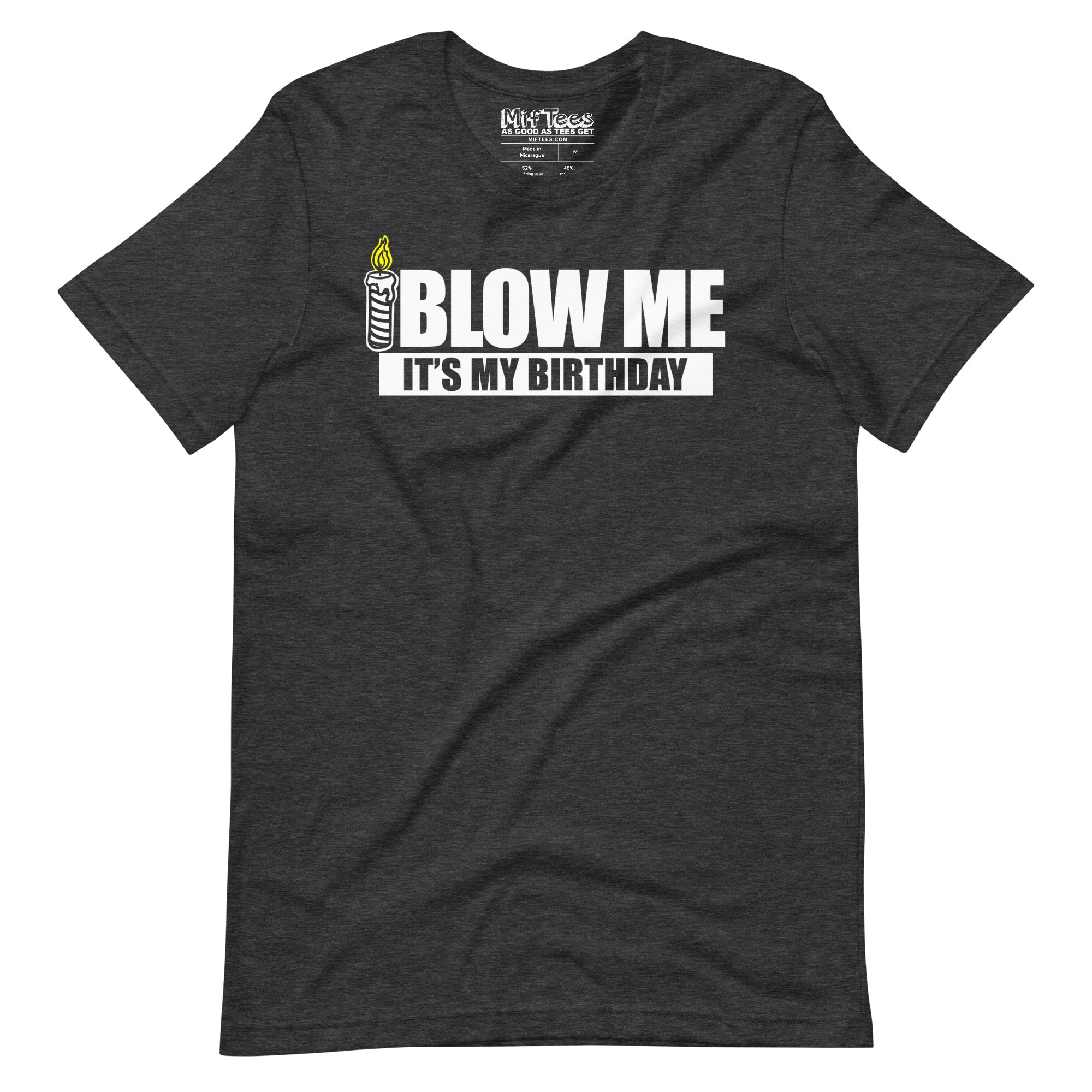 Blow Me It's my Birthday T-Shirt