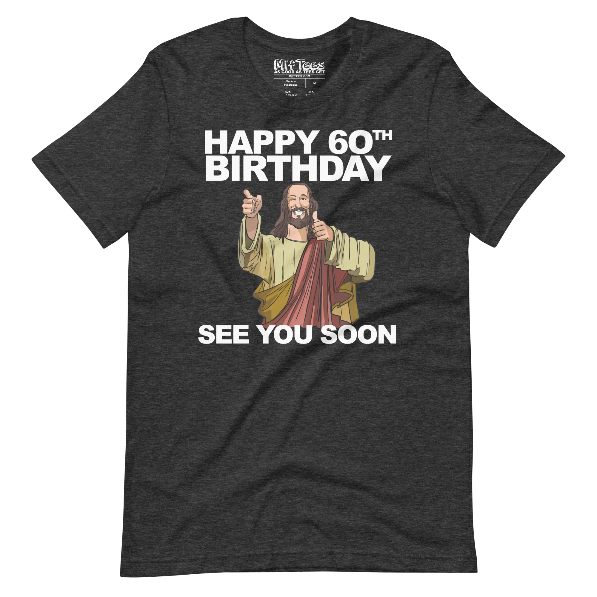 Happy 60th Birthday See You Soon Jesus T-Shirt