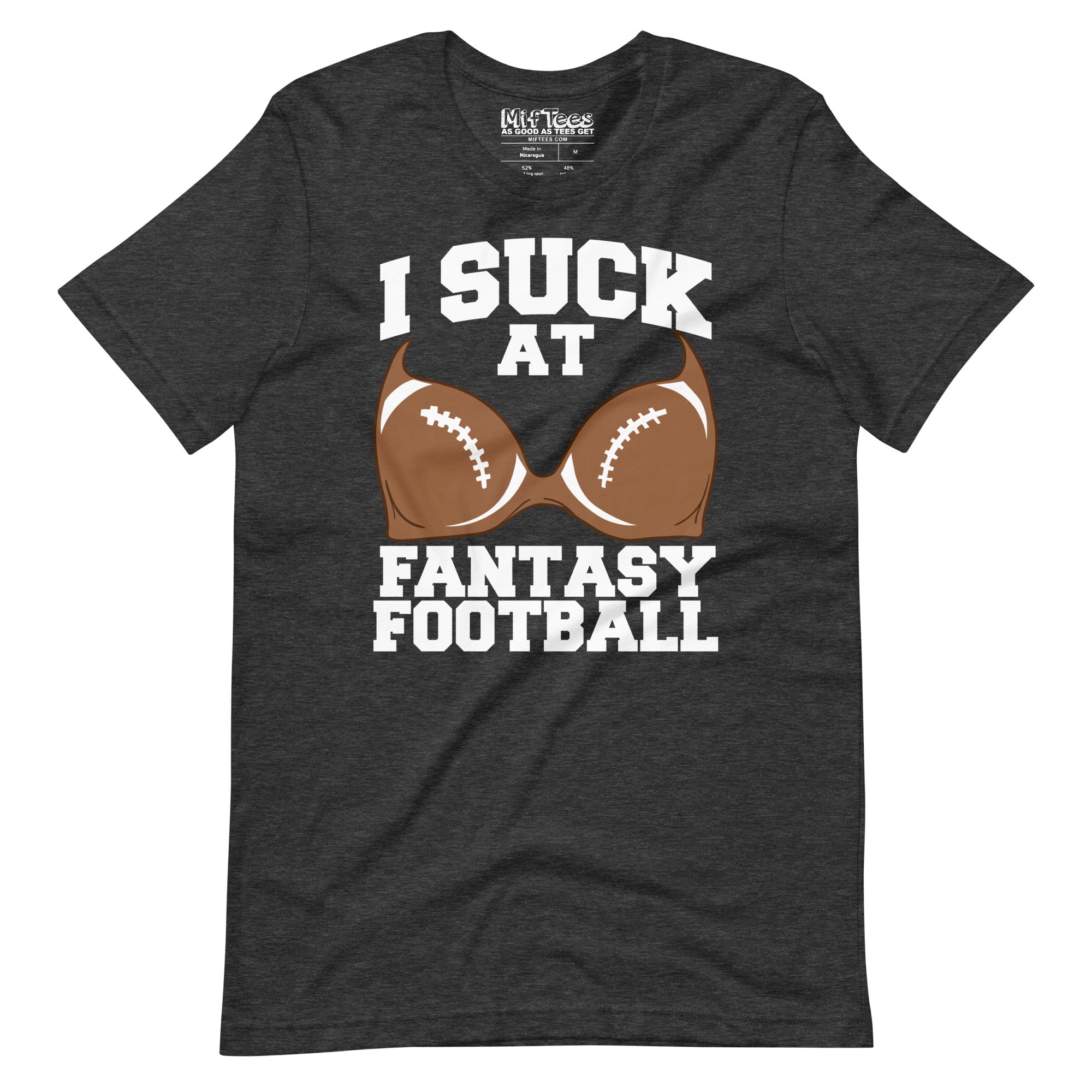 I Suck At Fantasy Football T-Shirt