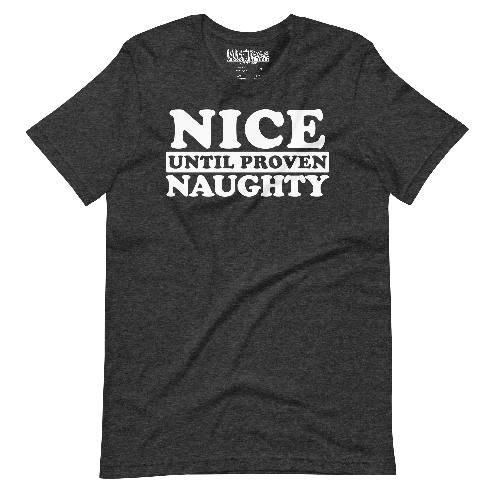 Nice Until Proven Naughty t-shirt