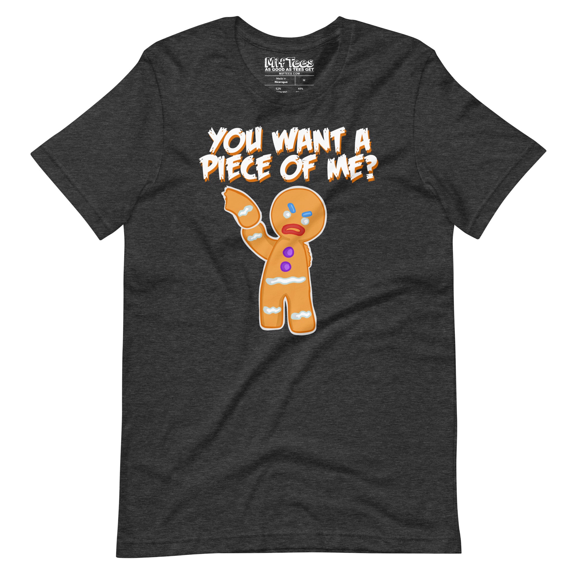 "You Want A Piece of Me?" Angry Gingerbread Man t-shirt