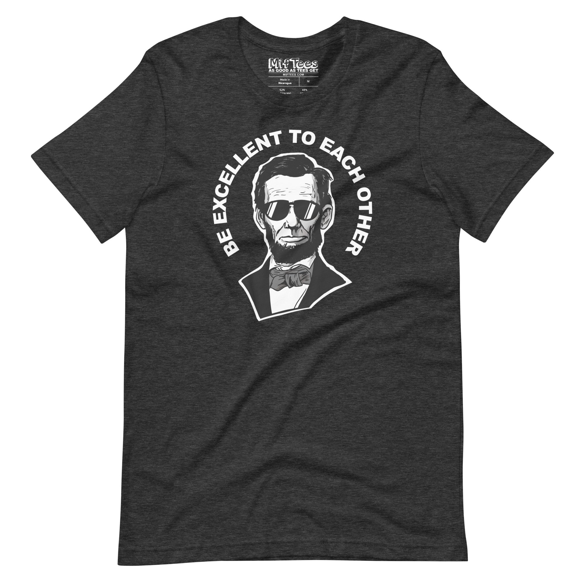 Be Excellent to Each Other Abraham Lincoln t-shirt