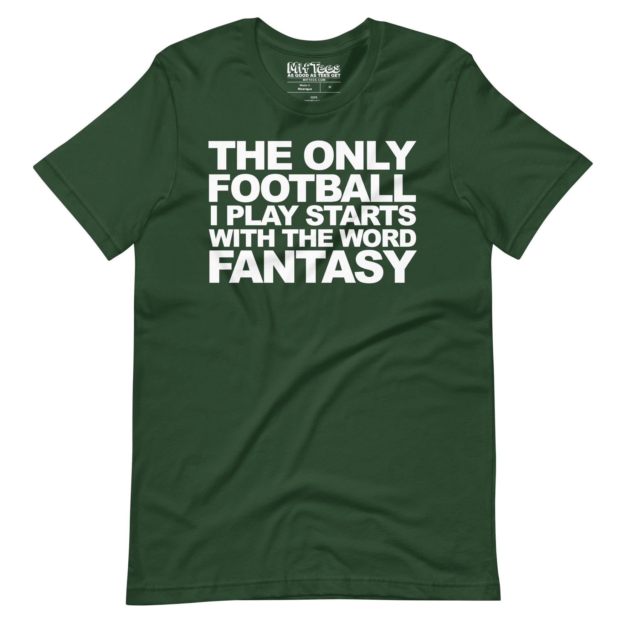 The Only Football I play starts with Fantasy t-shirt