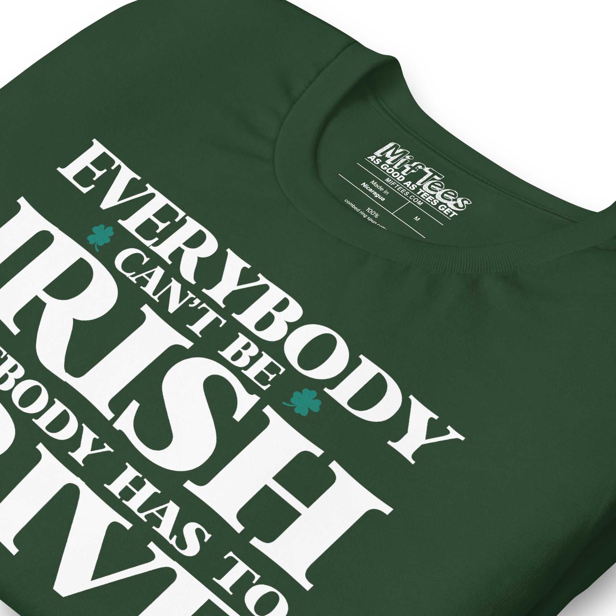 Everybody Can't Be Irish t-shirt