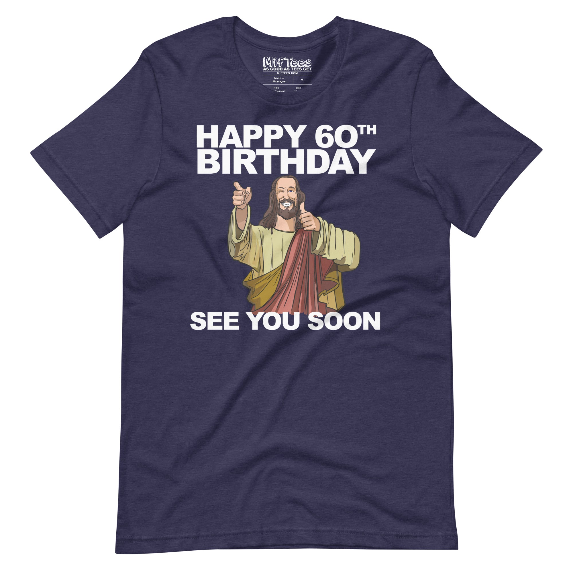 Happy 60th Birthday See You Soon Jesus T-Shirt