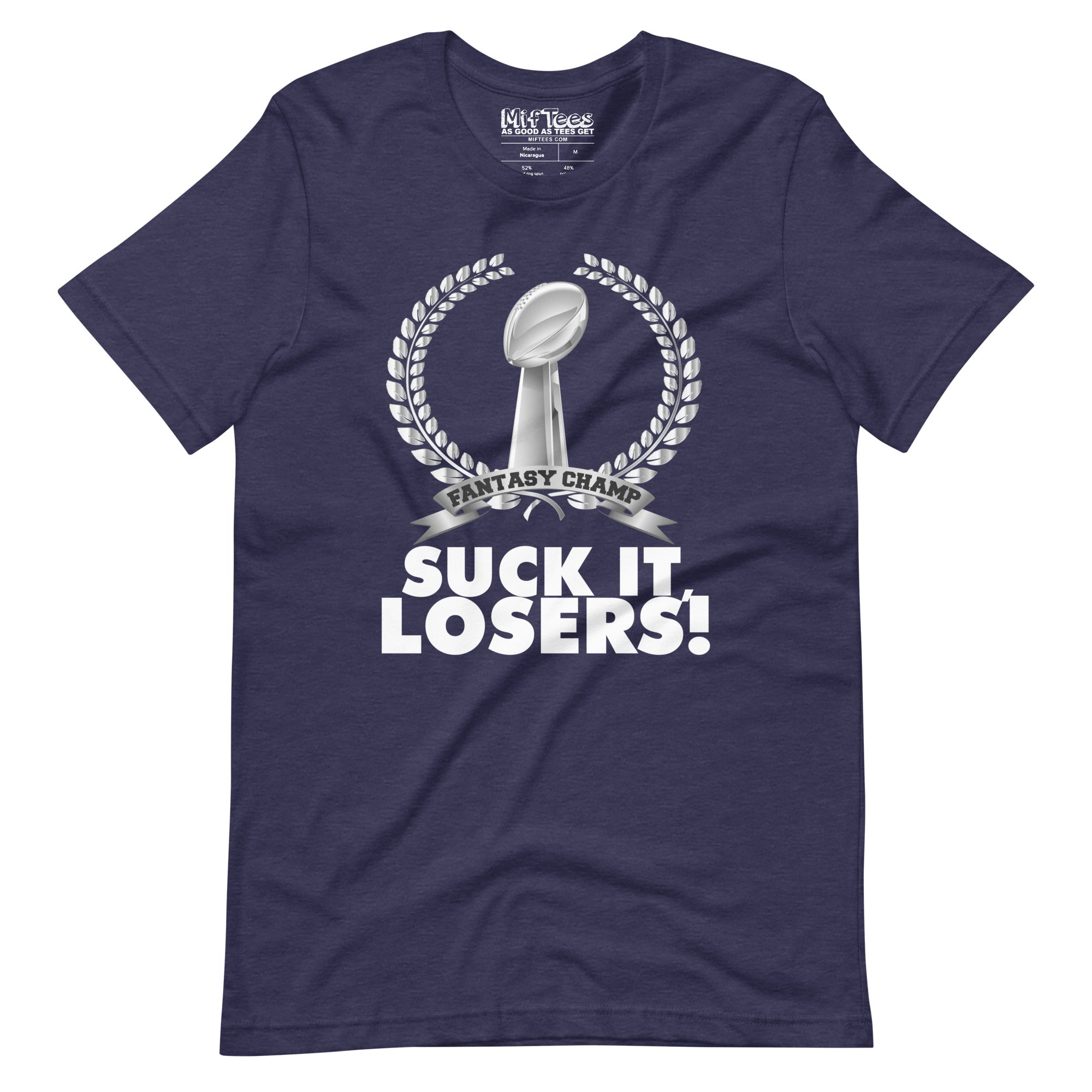 Fantasy Football League Champ Suck it losers T-Shirt