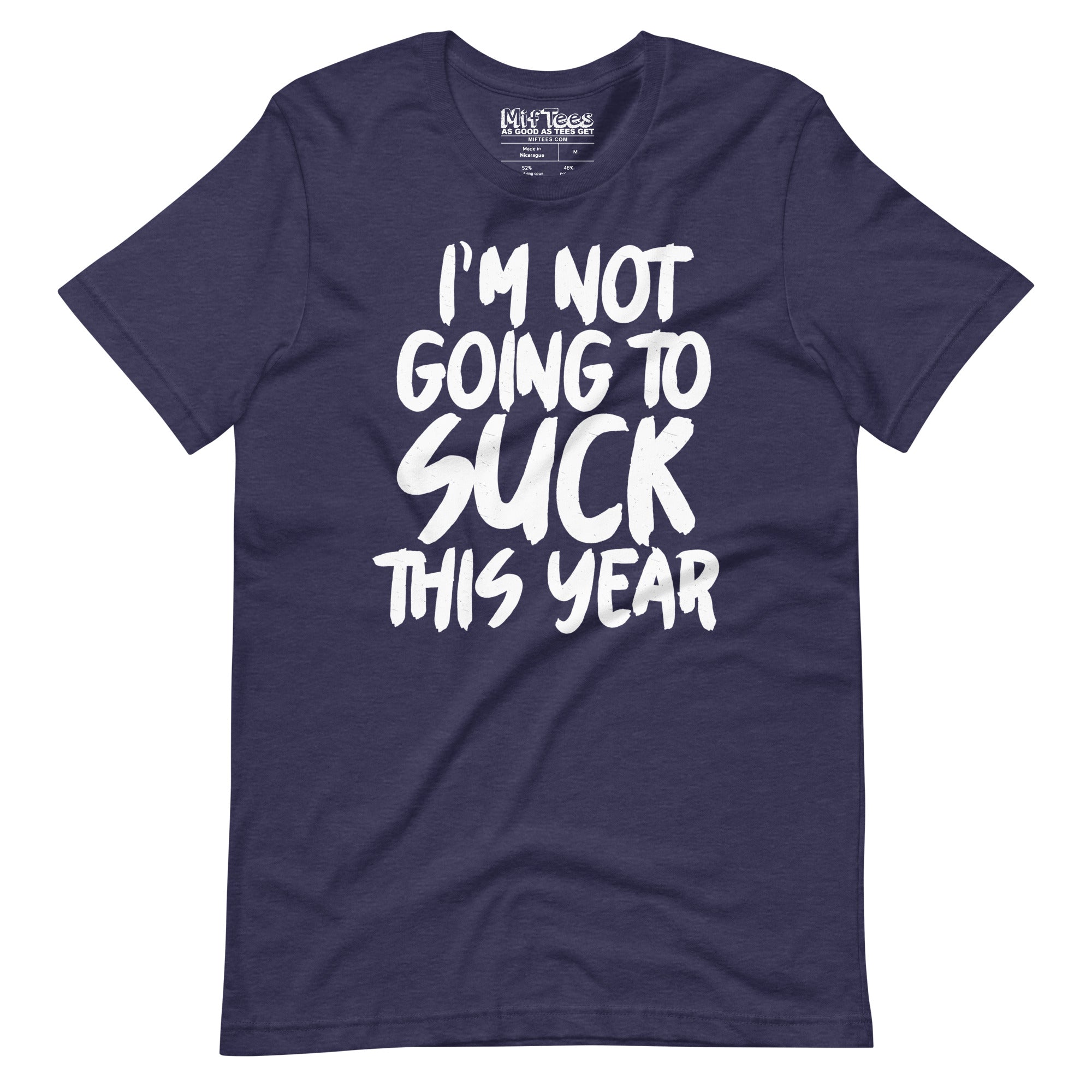 I'm Not Going to Suck This Year t-shirt