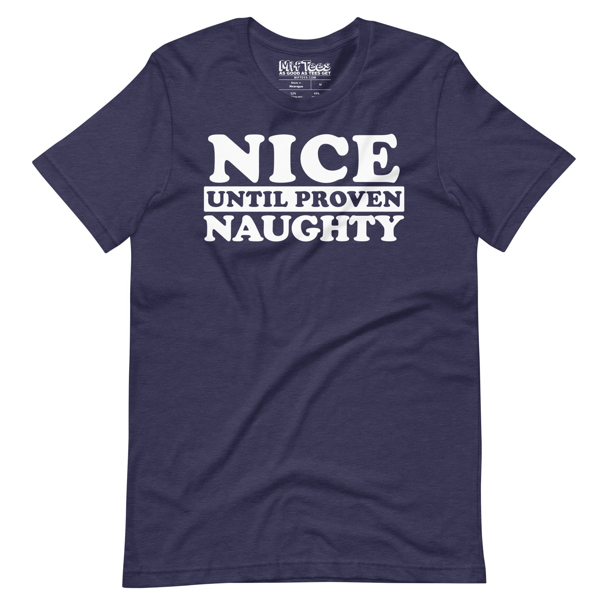 Nice Until Proven Naughty t-shirt