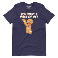 Load image into Gallery viewer, &quot;You Want A Piece of Me?&quot; Angry Gingerbread Man t-shirt
