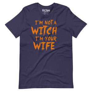 I'm Not a Witch, I'm Your Wife Funny Halloween Couple T-Shirt