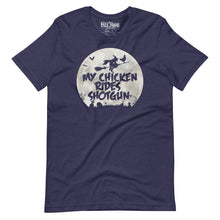 Load image into Gallery viewer, My Chicken Rides Shotgun T-Shirt
