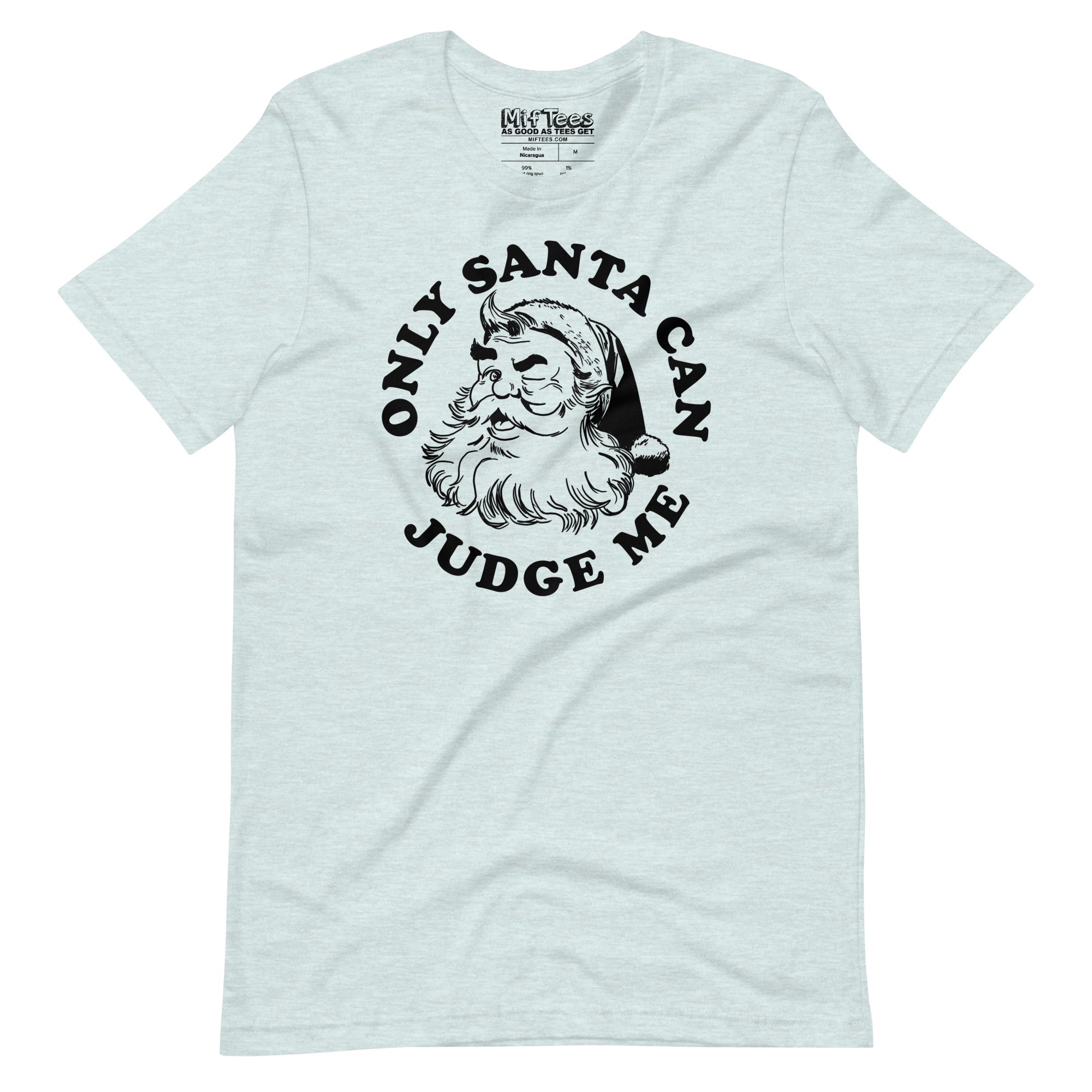 Only Santa Can Judge Me t-shirt