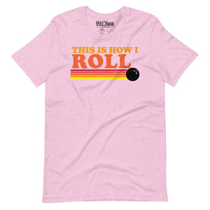 This is How I Roll Bowling t-shirt