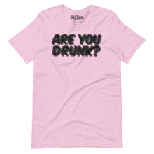 Load image into Gallery viewer, &quot;Are You Drunk?&quot; Funny Drinking t-shirt
