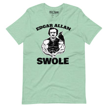 Load image into Gallery viewer, Edgar Allan Swole t-shirt
