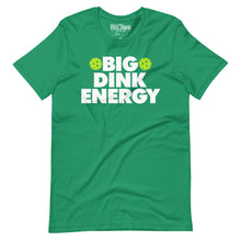 Load image into Gallery viewer, Big Dink Energy Pickleball t-shirt
