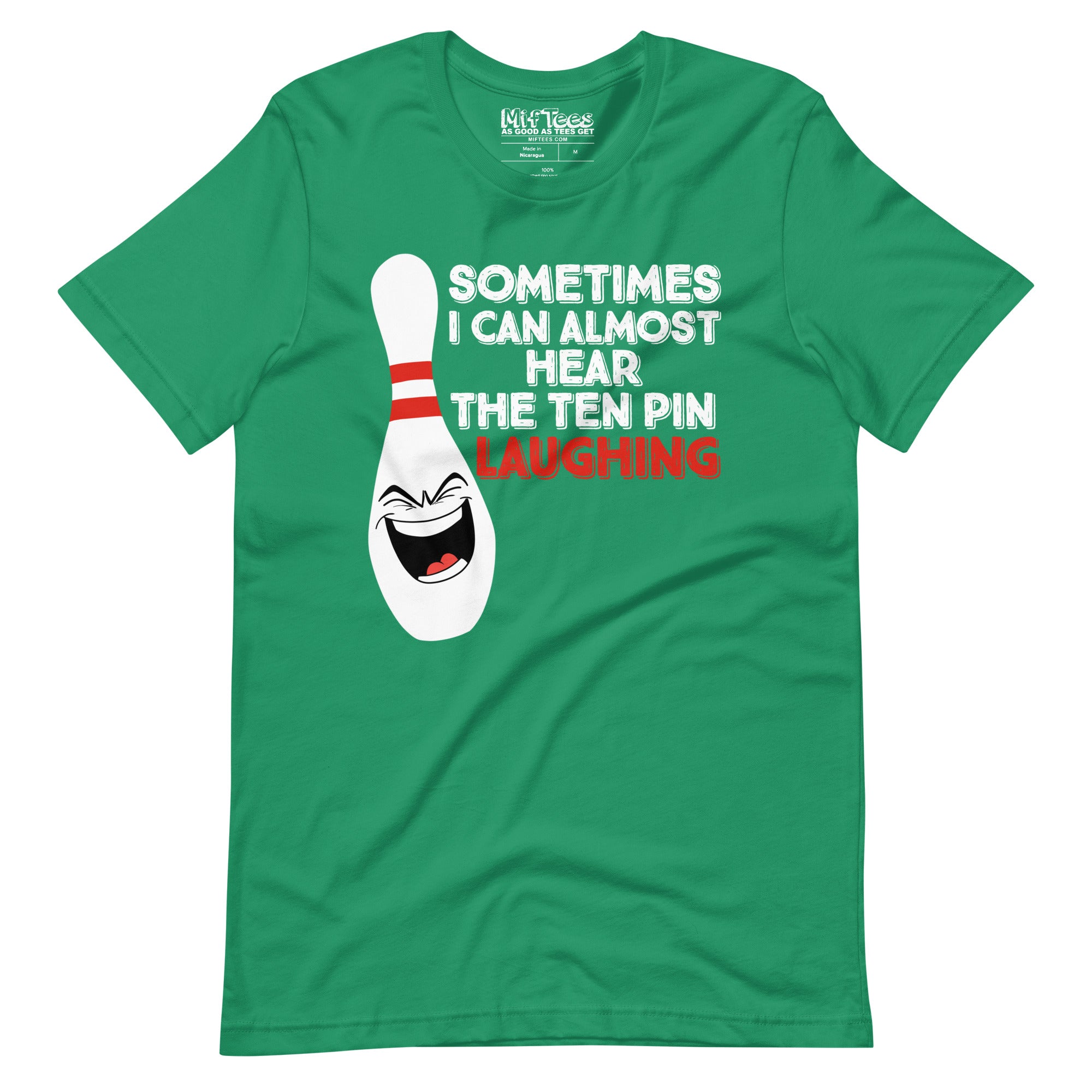 Bowling Sometimes I Hear the 10 Pin Laughing t-shirt