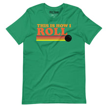 Load image into Gallery viewer, This is How I Roll Bowling t-shirt
